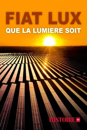 Постер: Fiat Lux, que la lumière soit