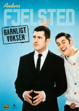 Постер: Anders Fjelsted: Barnligt Voksen