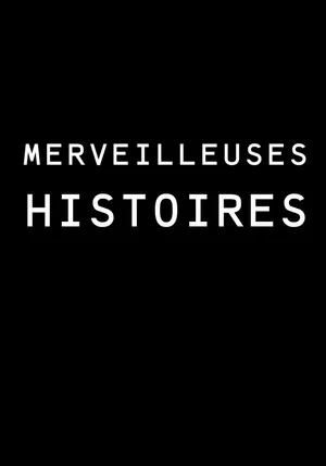 Постер: Merveilleuses histoires