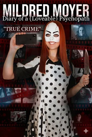 Постер: Mildred Moyer: Diary of a (Loveable) Psychopath: True Crime