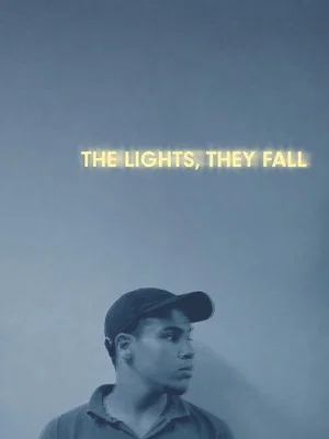 Постер: The Lights, They Fall
