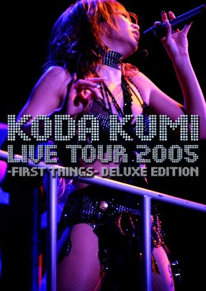 Постер: Live Tour 2005 ~First Things~