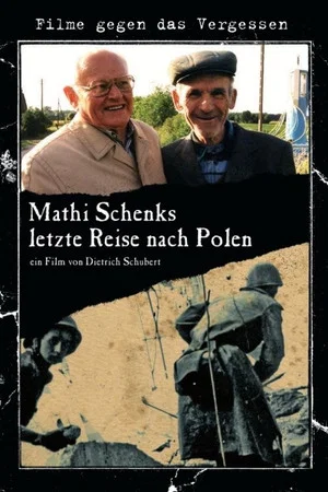 Постер: Mathi Schenk's Last Journey to Poland