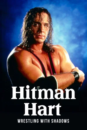 Постер: Hitman Hart: Wrestling with Shadows