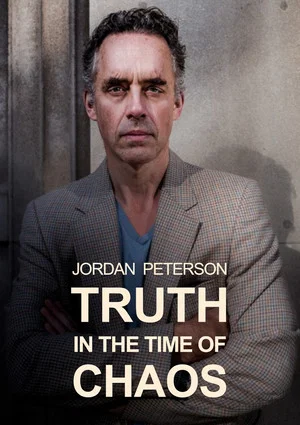 Постер: Jordan Peterson: Truth in the Time of Chaos