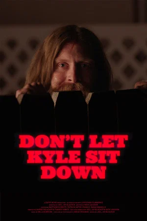 Постер: Don't Let Kyle Sit Down