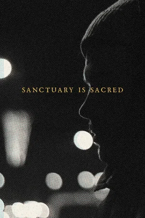 Постер: Sanctuary Is Sacred