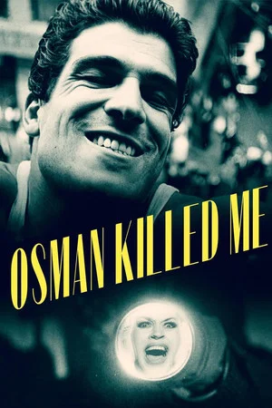 Постер: Osman Killed Me