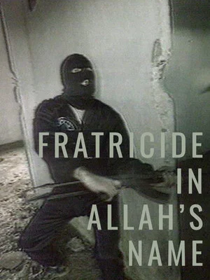 Постер: Fratricide in Allah's Name