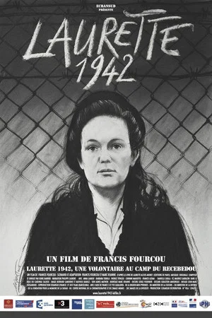 Постер: Laurette 1942, une volontaire au camp du Récébédou