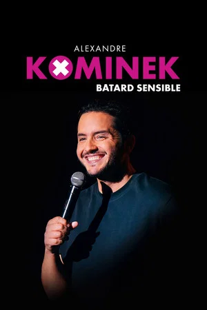 Постер: Alexandre Kominek : Bâtard sensible