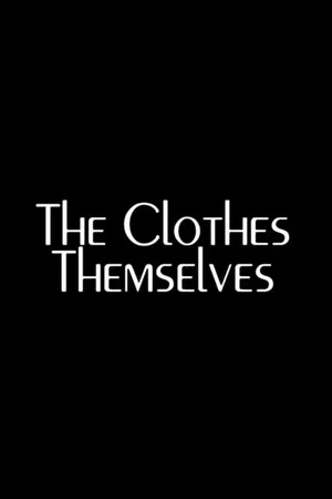 Постер: The Clothes Themselves