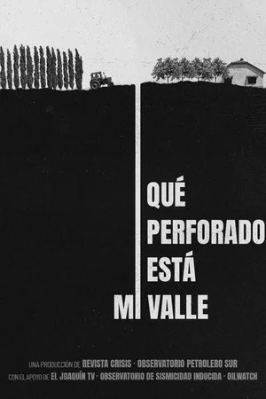 Постер: Qué perforado está mi valle