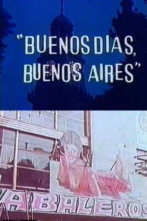 Постер: Buenos días, Buenos Aires