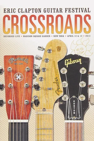 Постер: Eric Clapton's Crossroads Guitar Festival 2013