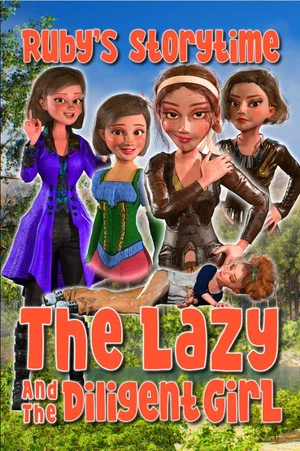 Постер: The Lazy And The Diligent Girl, Ruby's Storytime
