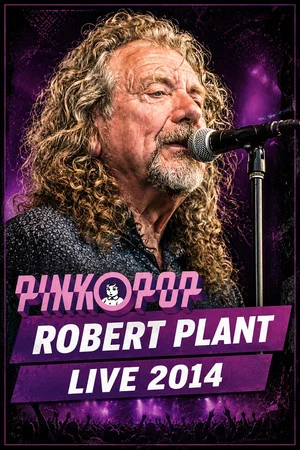 Постер: Robert Plant - Live at Pinkpop 2014