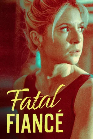 Постер: Fatal Fiancé