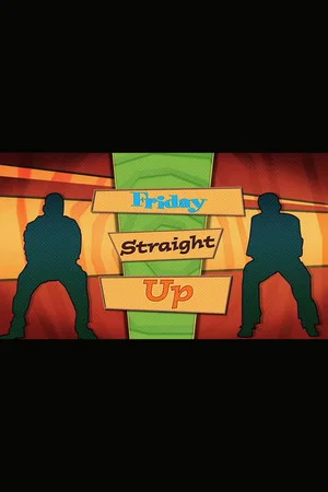 Постер: ‘Friday’ Straight Up