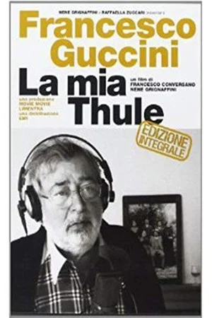 Постер: Francesco Guccini - La mia Thule