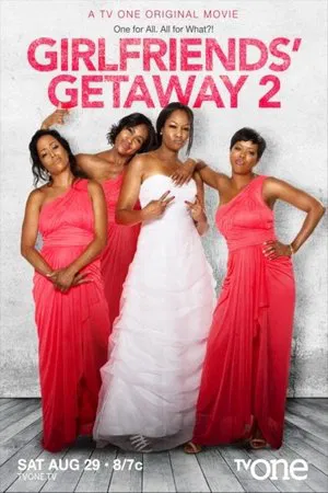 Постер: Girlfriends Getaway 2