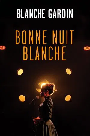Постер: Blanche Gardin - Bonne nuit Blanche