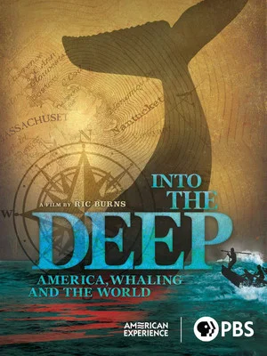 Постер: Into the Deep: America, Whaling & The World