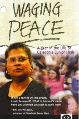 Постер: Waging Peace: A Year in the Life of Caledonia Junior High