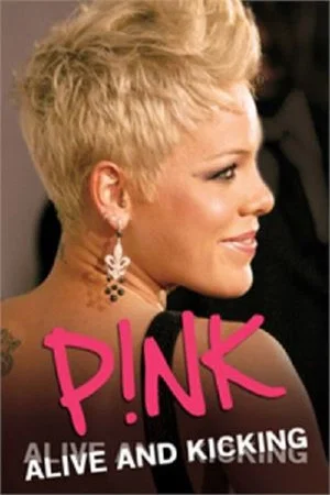Постер: P!NK: Alive and Kicking