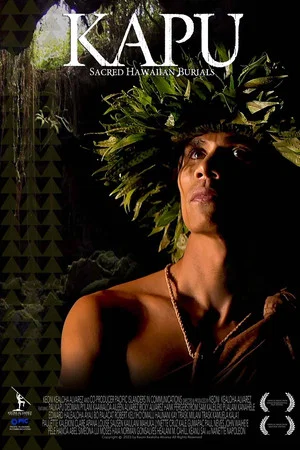 Постер: KAPU: Sacred Hawaiian Burials