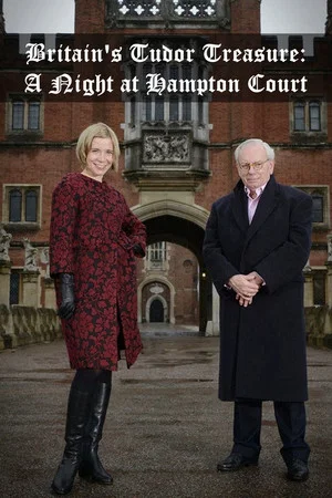 Постер: Britain's Tudor Treasure: A Night at Hampton Court