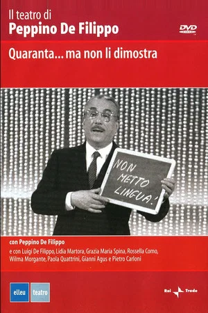 Постер: Quaranta... ma non li dimostra