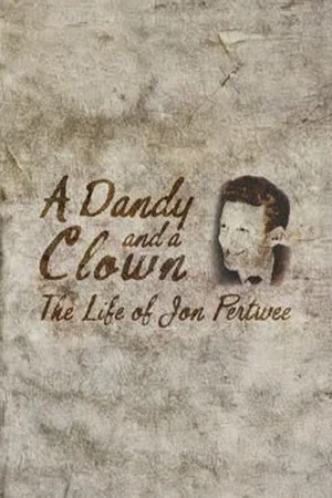 Постер: A Dandy and a Clown: The Life of Jon Pertwee