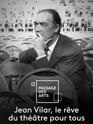 Постер: Jean Vilar, le rêve du théâtre pour tous