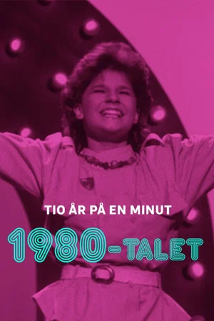 Постер: Tio år på en minut - 1980-talet