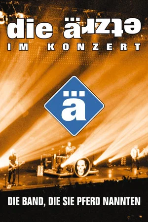 Постер: Die Ärzte: Die Band, die sie Pferd nannten