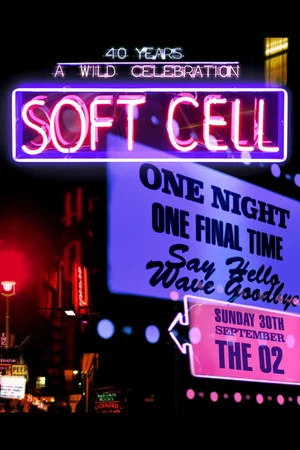 Постер: Soft Cell: Say Hello, Wave Goodbye