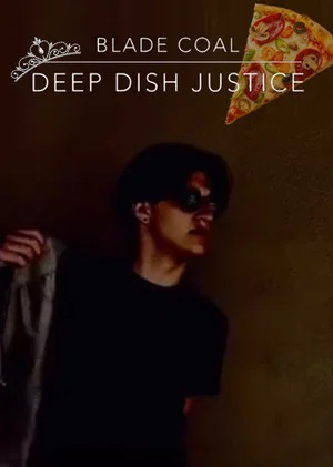 Постер: Blade Coal: Deep Dish Justice