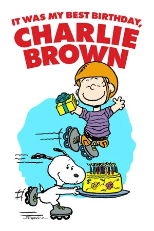 Постер: It Was My Best Birthday Ever, Charlie Brown!