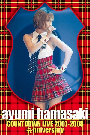 Постер: Ayumi Hamasaki Countdown Live 2007–2008 Anniversary