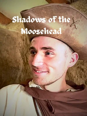 Постер: The Moosehead Chronicles: Shadows of the Moosehead