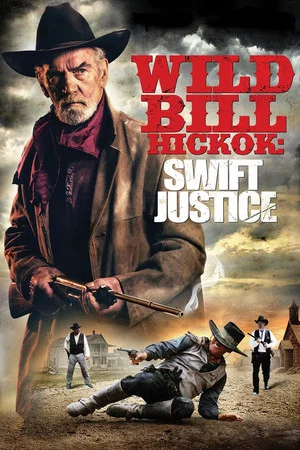 Постер: Wild Bill Hickok: Swift Justice