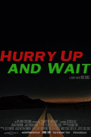 Постер: Hurry Up and Wait