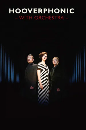 Постер: Hooverphonic: With Orchestra Live