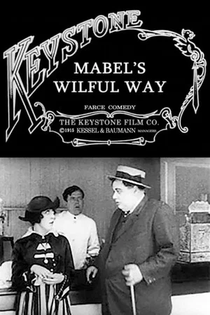 Постер: Mabel’s Wilful Way