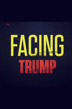 Постер: Facing Trump
