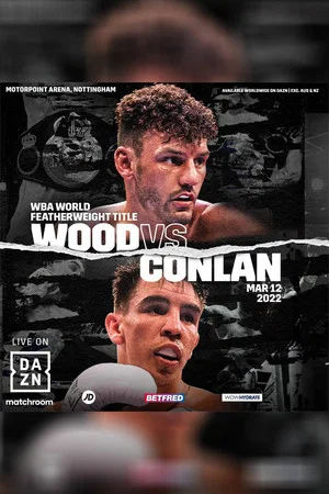 Постер: Leigh Wood vs. Michael Conlan