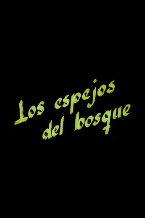 Постер: Los espejos del bosque