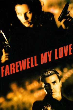 Постер: Farewell, My Love