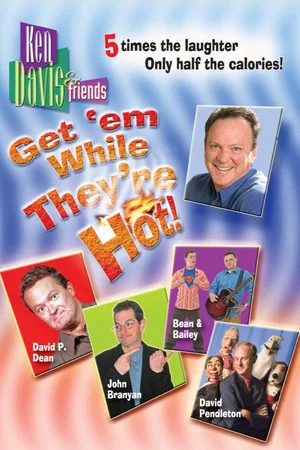 Постер: Ken Davis & Friends: Get 'em While They're Hot!